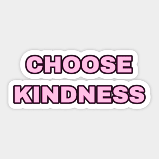 Choose Kindness Sticker